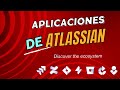 Entendiendo las Aplicaciones de Atlassian