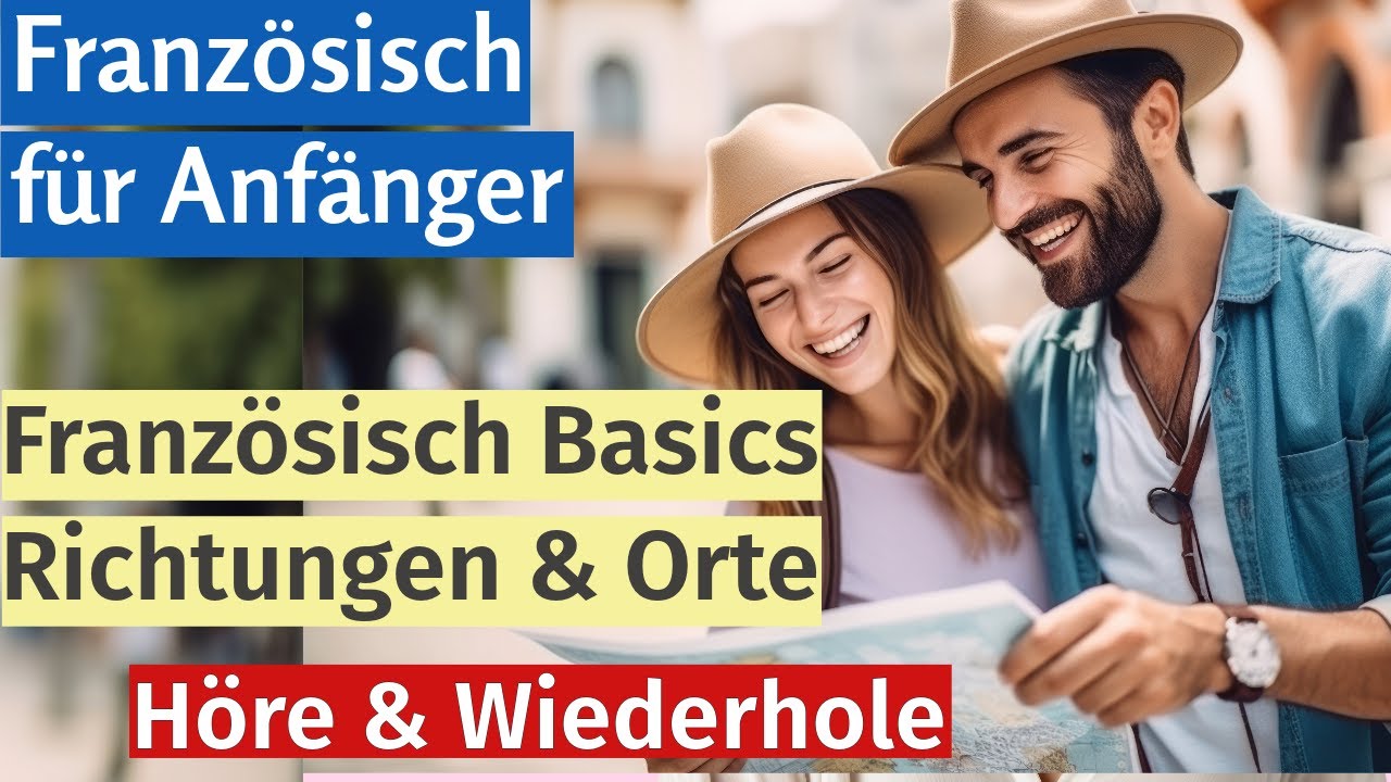 Französisch lernen: Richtungen und Orte - Grundwortschatz für Anfänger