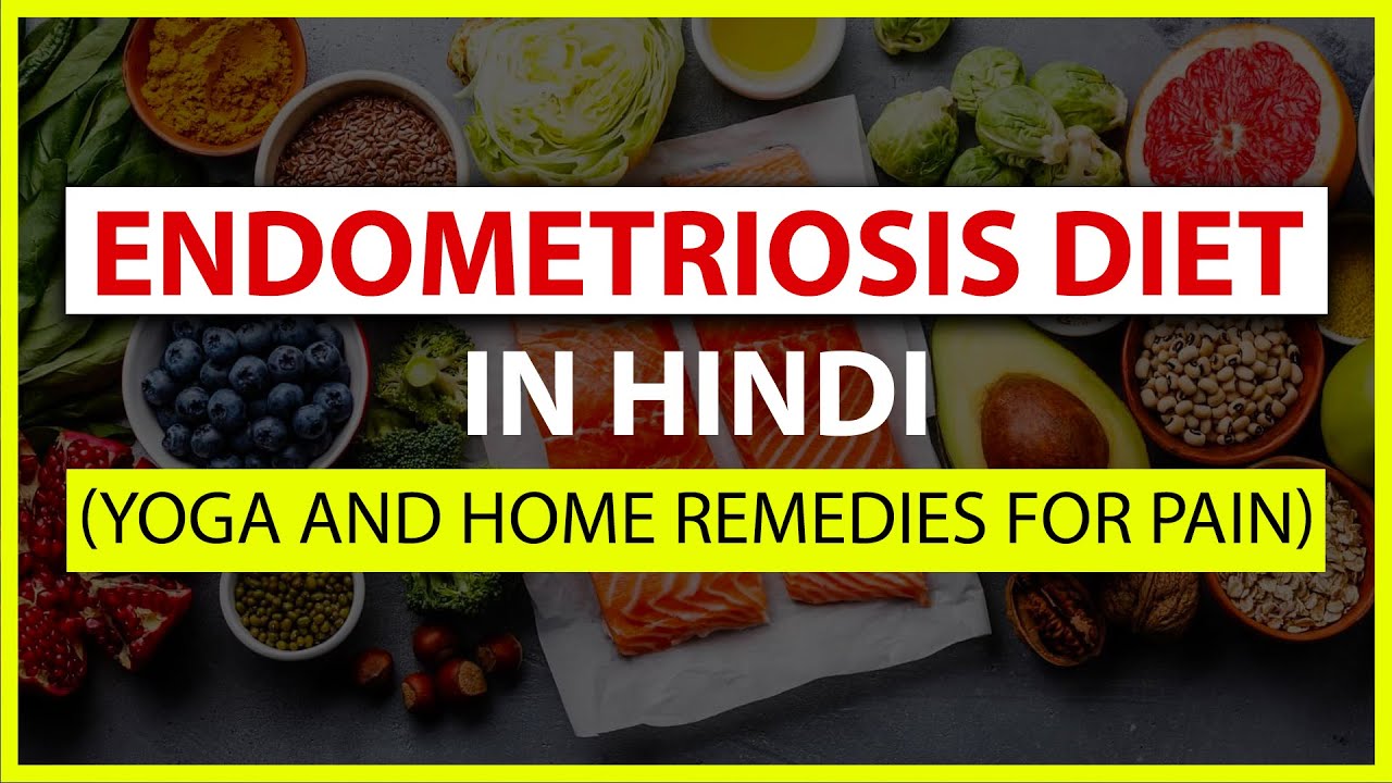 Endometriosis Diet Plan Hindi 