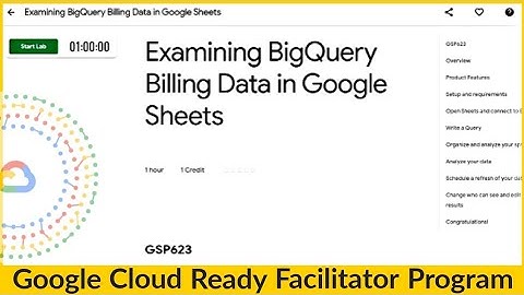 Qwiklabs - Examining BigQuery Billing Data in Google Sheets [GSP623] |  #GoogleCloudReady