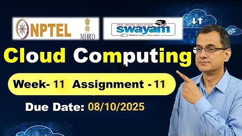 Cloud Computing Week 11 Assignment 11 Answers NPTEL July 2025 l #nptel  #cloudcomputing