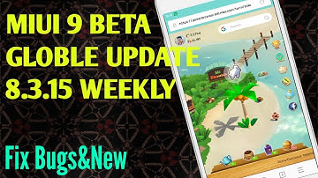 MIUI9 GLOBLE BETA UPDATE 8.3.15 FIX BUG AND NEW FEATURES|| by Technical Ashok technicalashok