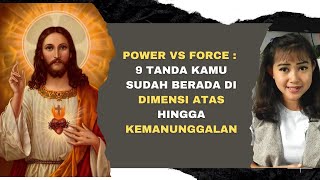 Yuk Cek 9 Tanda Kamu Sudah Berada Di Dimensi Atas  Pencerahan force Vs Power