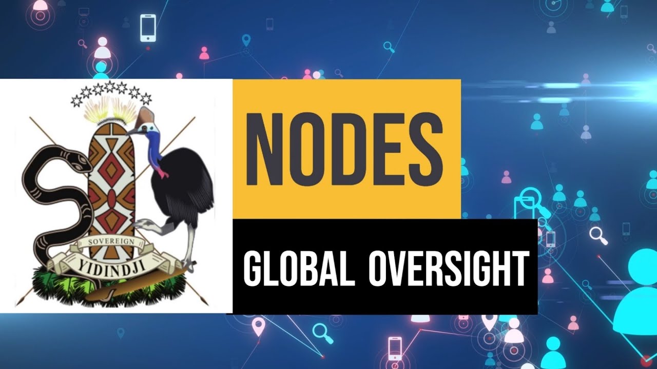 NODES Global Oversight | Yidindji Sovereign Government