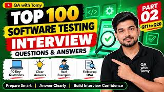 Full TOP 100 SOFTWARE TESTING INTERVIEW QUESTIONS & ANSWERS – PART 02 | Q11–Q20 Update