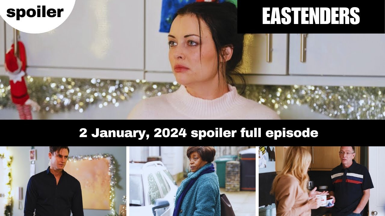 EastEnders spoiler Tuesday, January 2, 2024 full episode YouTube
