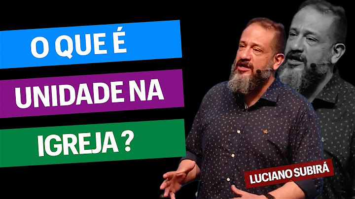 Como LUCIANO SUBIRÁ ENXERGA A UNIDADE NO CORPO DE CRISTO | Descubra