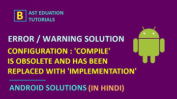 Configuration:Compile is obsolete and has been replaced with 