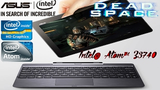 [ DEAD SPACE ] Intel® Atom™ Z3740 (1.33 GHz up to 1.86 GHz) [ ASUS Transformer Book T100 ] GAMEPLAY