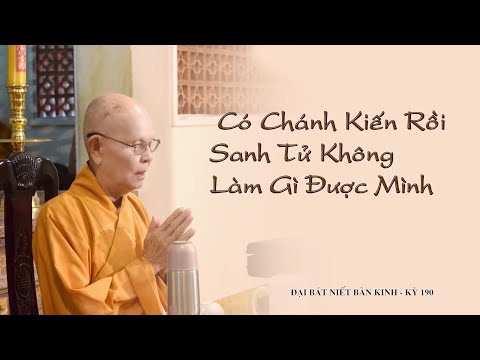 Video CÓ CHÁNH KIẾN SANH TỬ KHÔNG LÀM GÌ ĐƯỢC MÌNH -... - youtube
