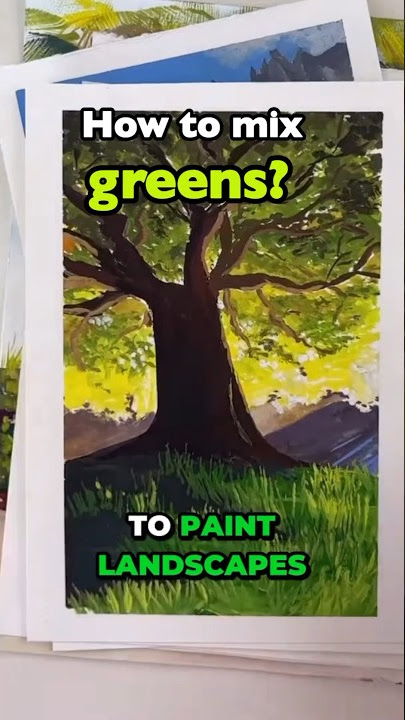 How to Mix Greens for Landscape Paintings