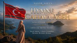 Hymne Cahaya Aceh – Noor Aieen | Lagu Kebanggaan Aceh | Hymne Aceh Terbaru 2026