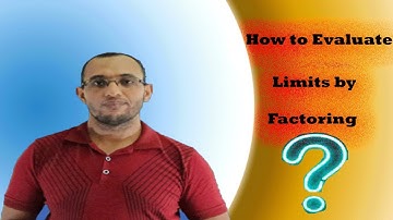 How to Evaluate Limits by Factoring