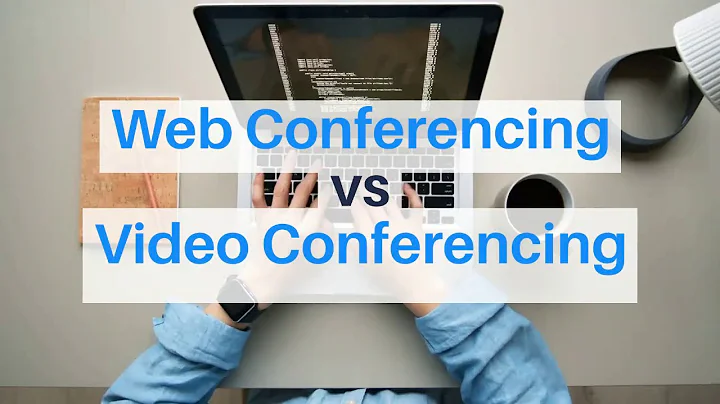 Web Conferencing vs Video Conferencing | What are the Differences?