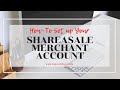 How to Set up Your Shareasale Merchant Account
