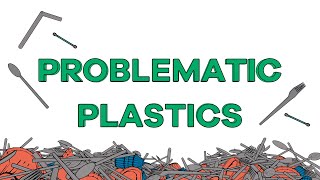 Taking action on problematic and unnecessary plastics