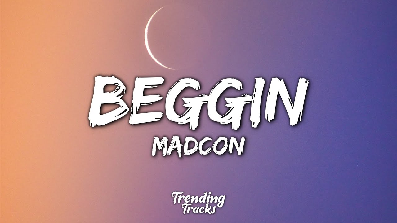 Madcon   Beggin Lyrics  Beggin beggin you