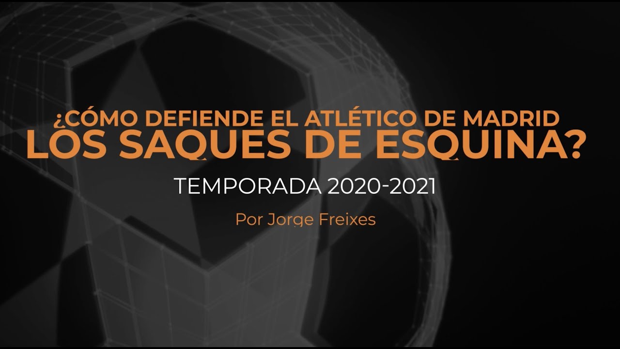 ¿Cómo defiende el Atlético de Madrid los saques de esquina?