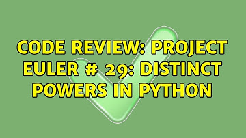 Code Review: Project Euler # 29: Distinct powers in Python