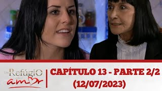 um refúgio para o amor capítulo 13 - parte 2/2 (12/07/2023)