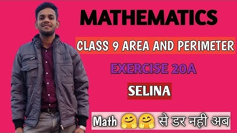 icse|| class 9th||chapter 20|| area and perimeter of plane figures || Ex-20A|| Selina||