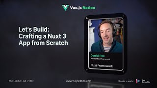 Vue.js Nation 2024: Let's Build: Crafting a Nuxt 3 App from Scratch by Daniel Roe screenshot 2