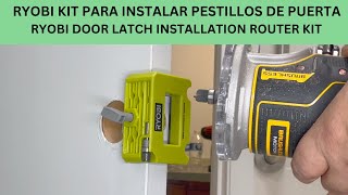 RYOBI KIT PARA INSTALAR PESTILLOS DE PUERTA. RYOBY DOOR LATCH INSTALLATION ROUTER KIT.