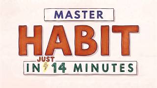 Master Habit In 14 Minutes