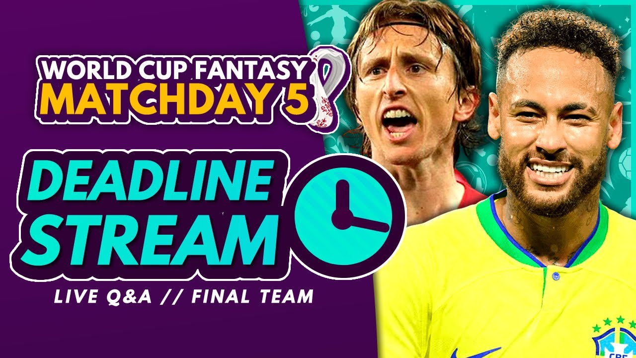 WORLD CUP FANTASY DEADLINE STREAM - MATCHDAY 5! Live Transfers, Team News and QandA!