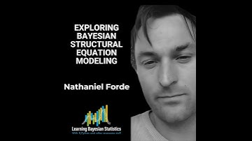 #121 Exploring Bayesian Structural Equation Modeling, with Nathaniel Forde