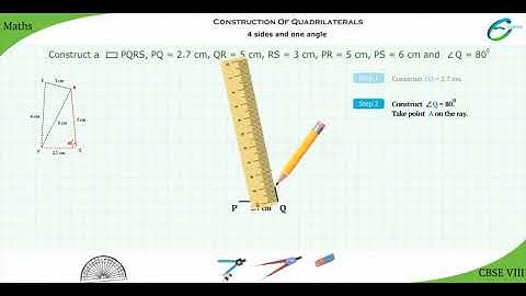 Practical Geometry- Construction of Quadrilaterals 4 Sides and One Angle