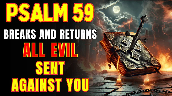 Psalm 59 RETURNS ALL EVIL to Your ENEMIES