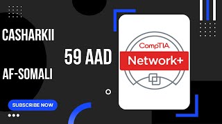 Casharkii 59aad-CompTIA N+-Afsomali