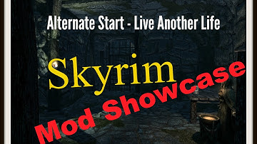 Alternate Start - Live Another Life | Skyrim Mod Showcase