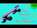 The Summer of Skateboarding