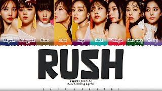 TWICE (트와이스) - &#39;RUSH&#39; Lyrics [Color Coded_Han_Rom_Eng]