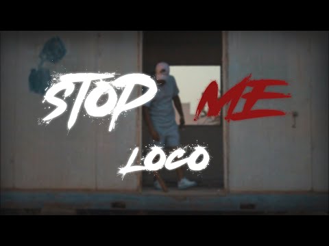 Loco - Stop Me (Official Video)