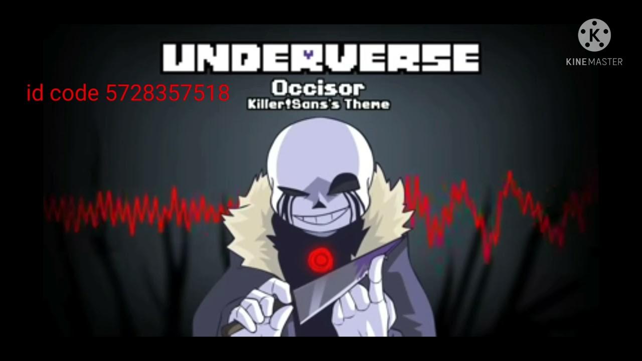 Underverse Killer Sans Theme occisor Roblox Id - YouTube