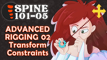 Spine 101: Advanced Rigging pt 2 (Transform Constraints)