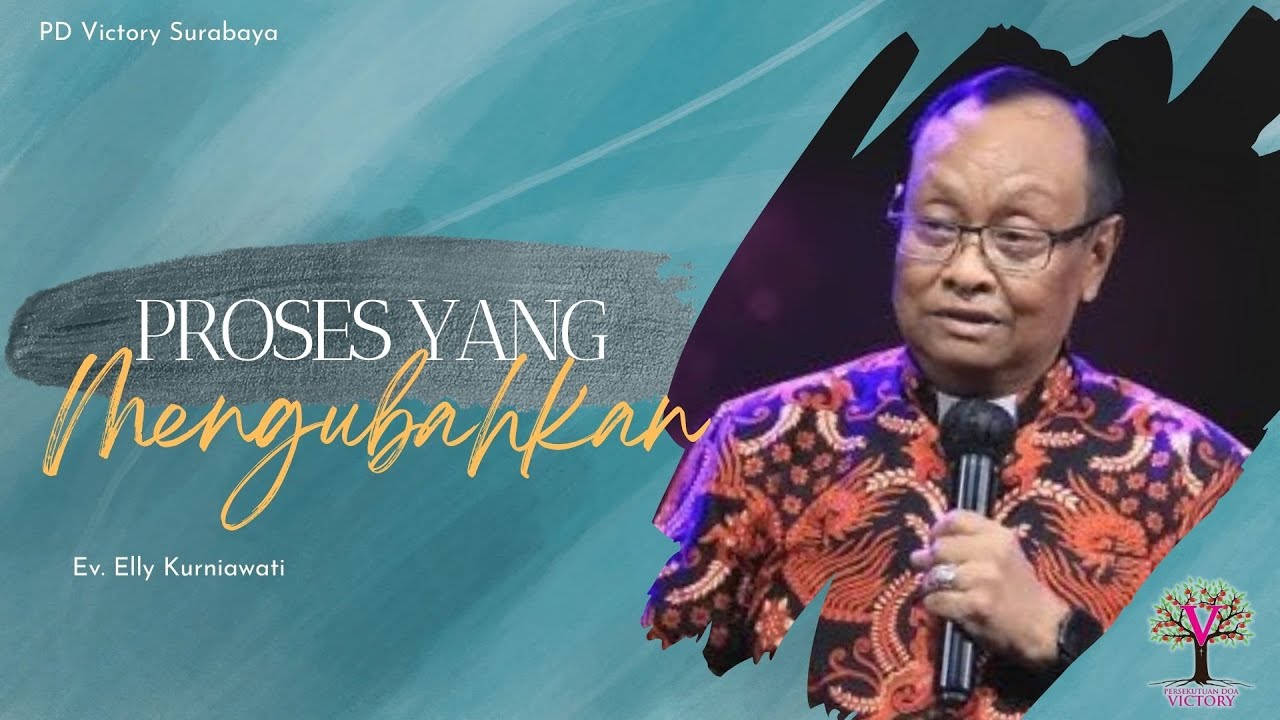 PROSES YANG MENGUBAHKAN | Ps. Stefanus Soewarno | PD Victory Surabaya