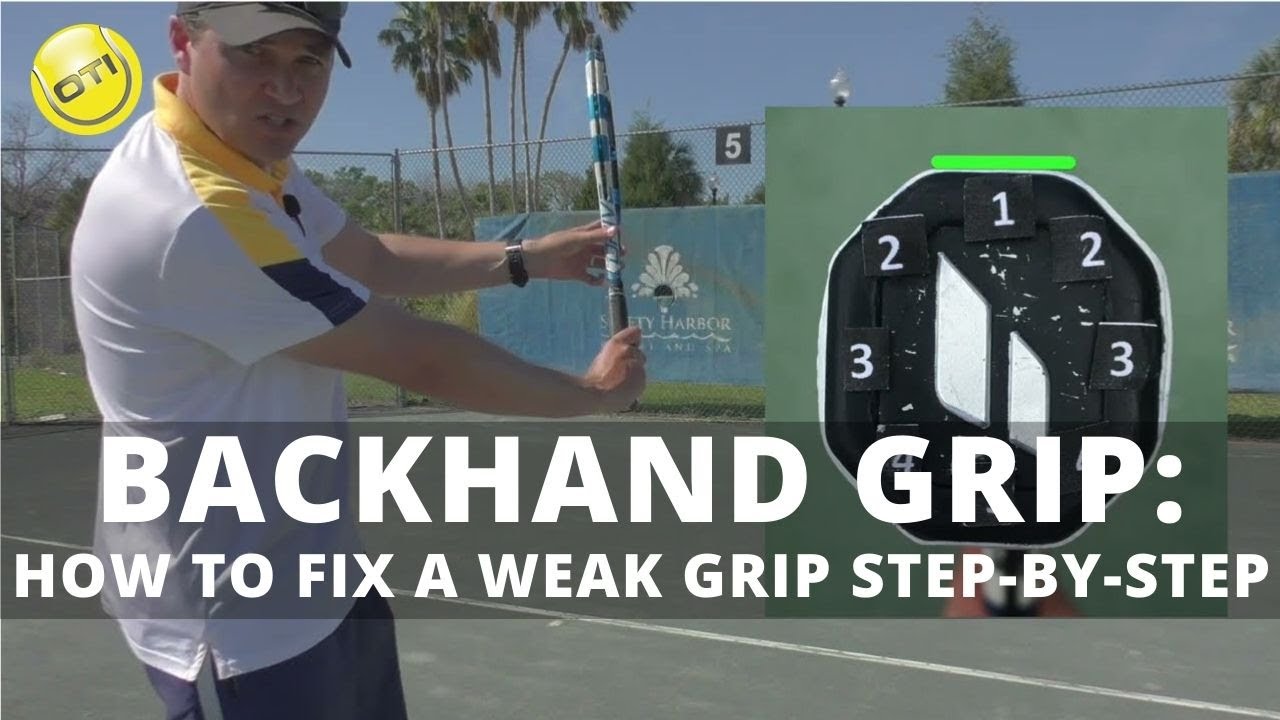 Tennis Backhand Grip - How to fix a weak grip step-by-step