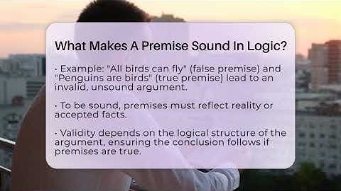 What Makes A Premise Sound In Logic? - Philosophy Beyond