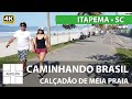 ITAPEMA • SC【4K 60fps】Calçadão de Meia Praia | Caminhada de inverno | POV Walking Tour Brazil