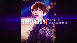 Big daddy (taehyung ff  18)