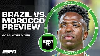 Brazil Vs. Morocco Preview 2026 World Cup Espn Fc
