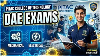DAE Exams Preparation 2026 | PITAC College of Technology Mechanical &amp; Electrical Students