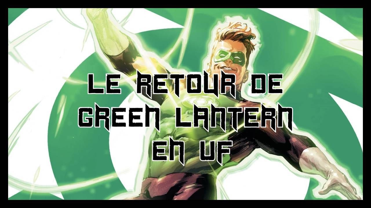 LE RETOUR DE GREEN LANTERN EN VF