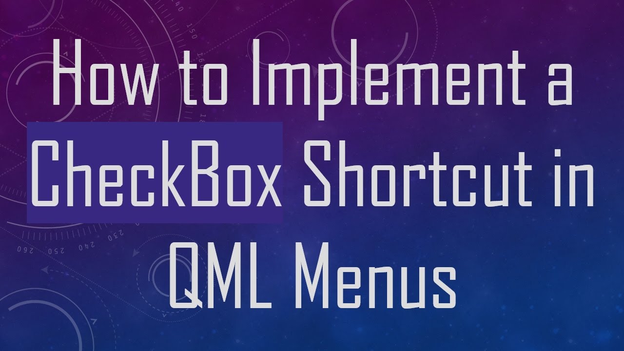How to Implement a CheckBox Shortcut in QML Menus
