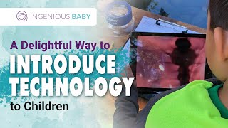 How to Introduce Technology to Children with Chip Donohue | Ingenious Baby
