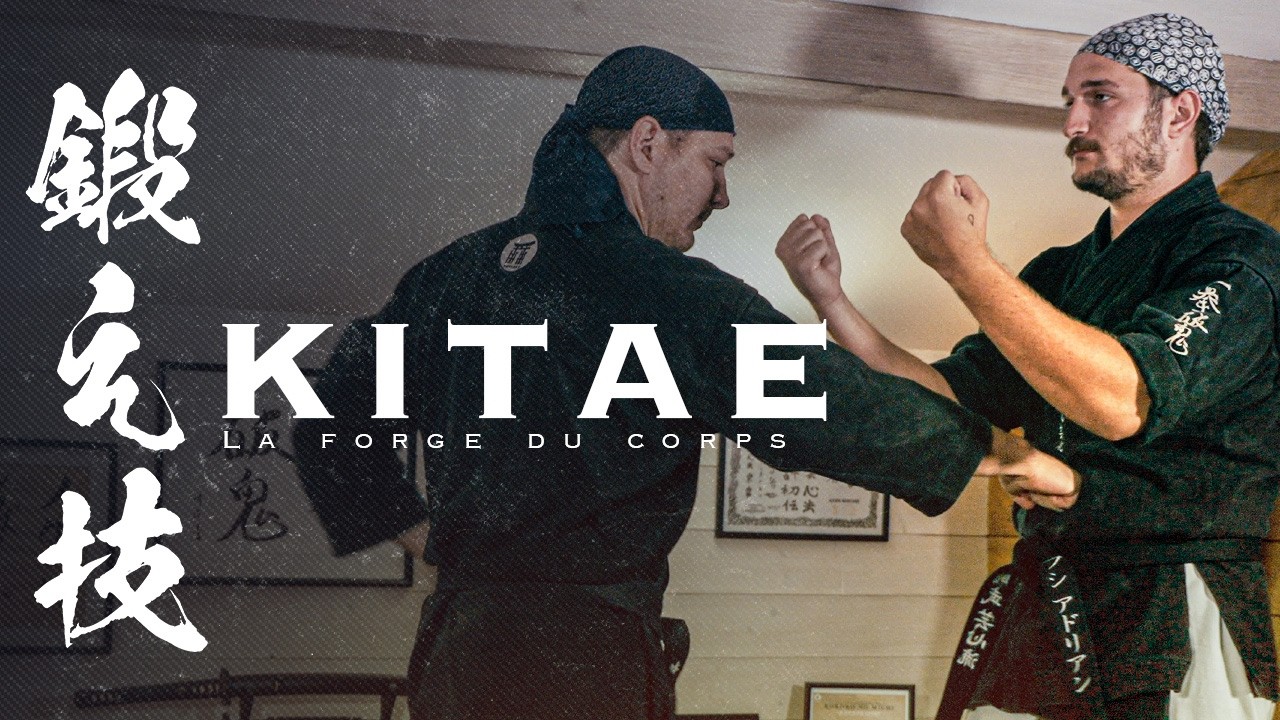 KITAE – Forger le corps. Dominer l’esprit